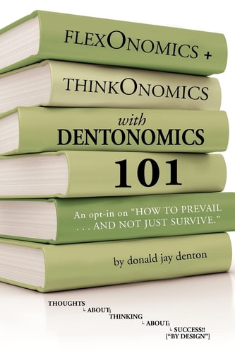 FlexOnomics + ThinkOnomics with Dentonomics 101