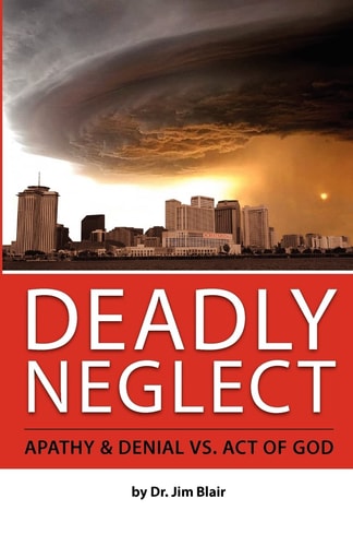 Deadly Neglect Apathy and Denial Vs. Act of God