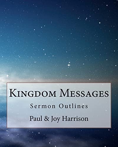 Kingdom Messages Volume 1 Sermon Outlines