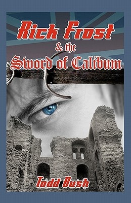 Rick Frost and the Sword of Calibum