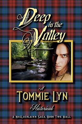 Deep in the Valley A MacLachlainn Saga, Book Two: Niall