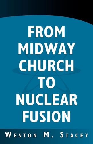 From Midway Church to Nuclear Fusion A Georgia Chronical and Scientific Memoir