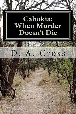 Cahokia When Murder Doesn't Die
