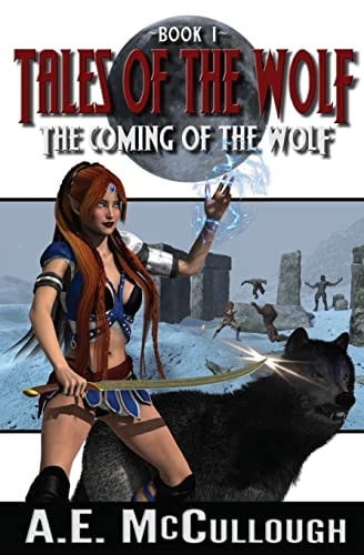 The Coming of the Wolf Tales of the Wolf - Book 1