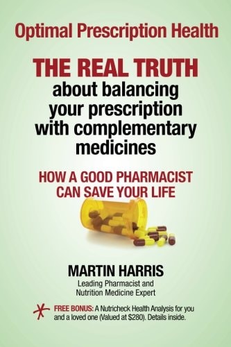 Optimal Prescription Health The Real Truth about Balancing Your Prescription with Complementary Medicines