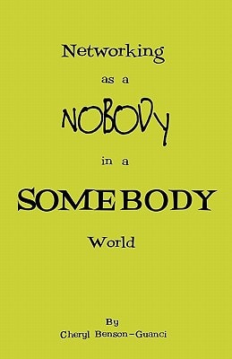 Networking As a Nobody In A Somebody World