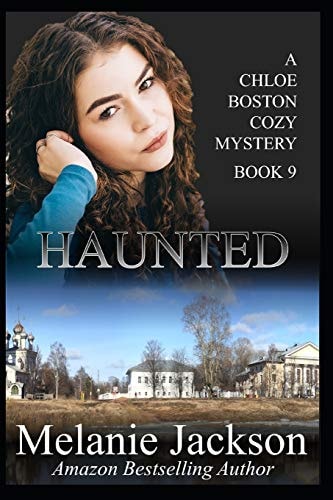 Haunted A Chloe Boston Mystery