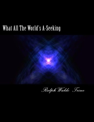 What All The World;s A-Seeking