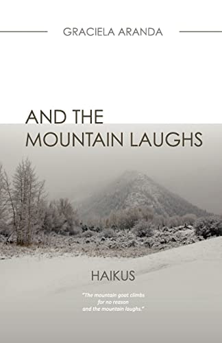 And the Mountain Laughs. - Haikus