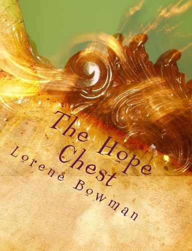 The Hope Chest A Book for the Bride and for the Wife who Would Retain the Joy of Bridal Days