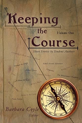 Keeping the Course Short Stories by Student Authors