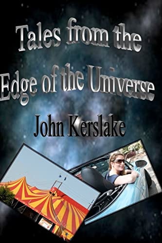 Tales From The Edge Of The Universe