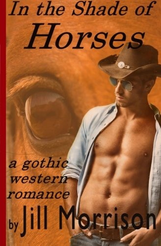 In the Shade of Horses Haunted Romance in the Idaho Hills