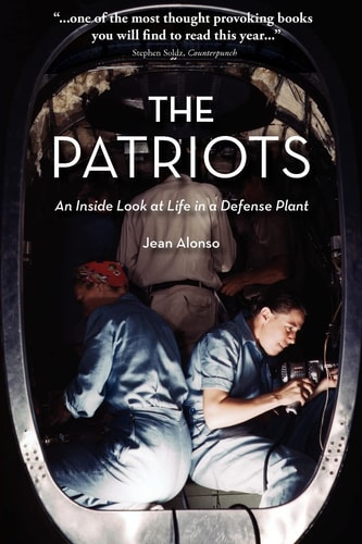 The Patriots An Inside Look at Life in a Defense Plant