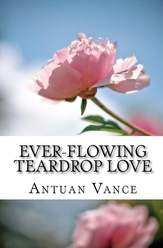 Ever-Flowing Teardrop Love