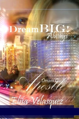 DreamBIG! Always! Dream Quotes