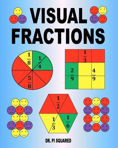 Visual Fractions A Beginning Fractions Book