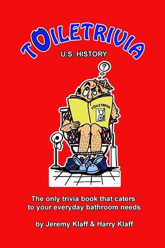 Toiletrivia - US History The Only Trivia Book That Caters To Your Everyday Bathroom Needs