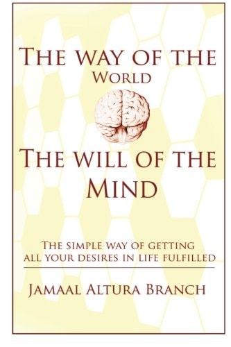 The Way of the World The Will of the Mind