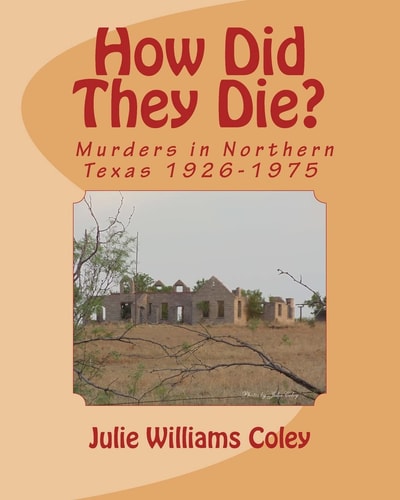 How Did They Die? Murders in Northern Texas 1926-1975