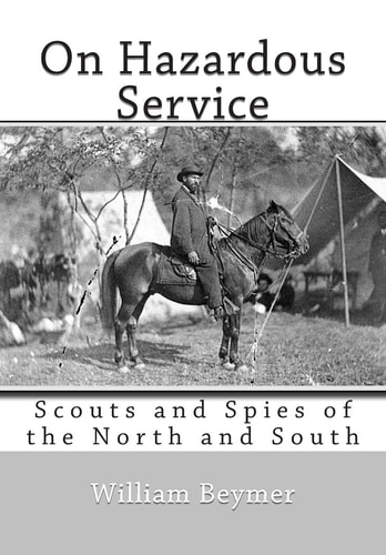 On Hazardous Service Scouts and Spies of the North and South
