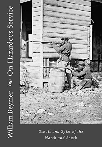 On Hazardous Service Scouts and Spies of the North and South
