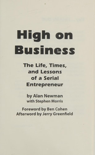 High on Business The Life, Times, and Lessons of a Serial Entrepreneur