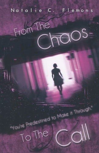 From The Chaos To The Call You're Predestined to Make it Through