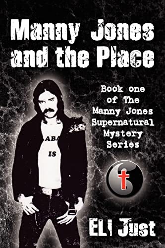Manny Jones and the Place Book One of the Manny Jones Series