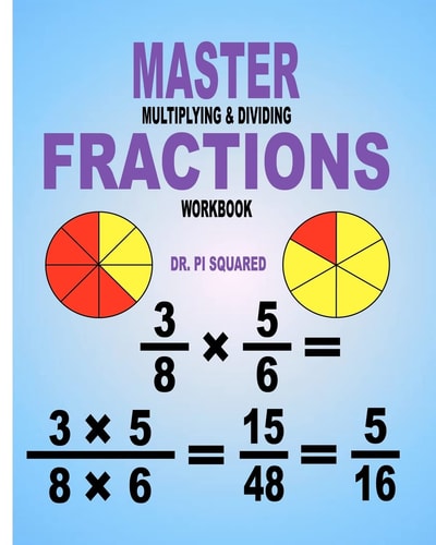 Master Multiplying and Dividing Fractions Workbook