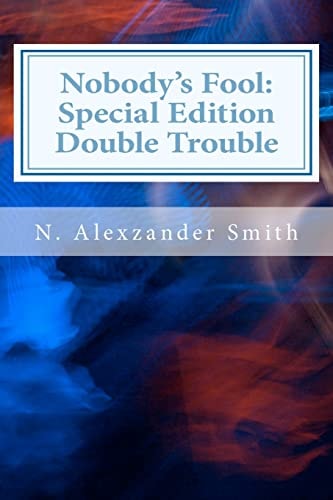 Nobody's Fool: Special Edition Double Trouble