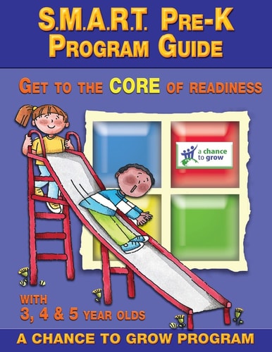 S. M. A. R. T. Pre-K: Program Guide Get to the CORE of Readiness