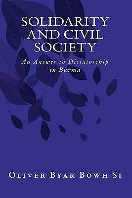 Solidarity and Civil Society An Answer to Dictatorship in Burma