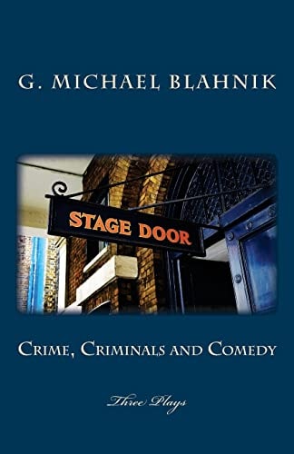Crime, Criminals and Comedy Three Plays