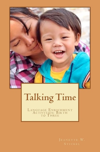 Talking Time Language Enrichment Activities: Birth to Three