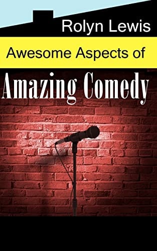 Awesome Aspects of Amazing Comedy