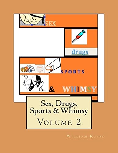 Sex, Drugs, Sports and Whimsy Volume 2
