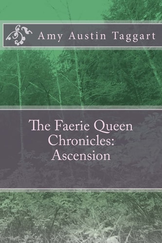 The Faerie Queen Chronicles Ascension