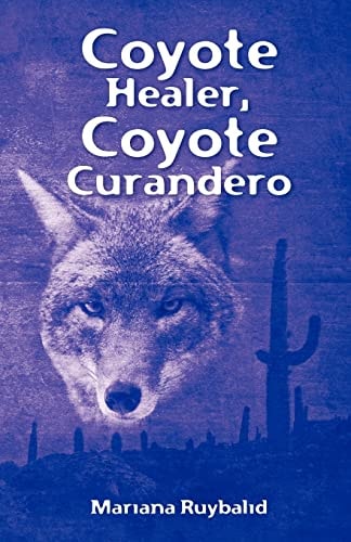 Coyote Healer, Coyote Curandero