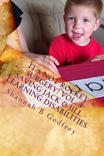 It's Not Rocket Surgery! Vol. 4 Saving Jack and Jill - Learning Disabilities