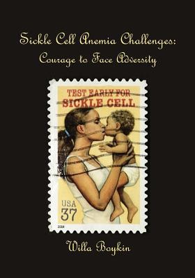 Sickle Cell Anemia Challenges Courage to Face Adversity