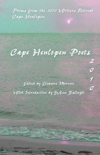 Cape Henlopen Poets 2010 Poems from the 2010 Writers Retreat at Cape Henlopen