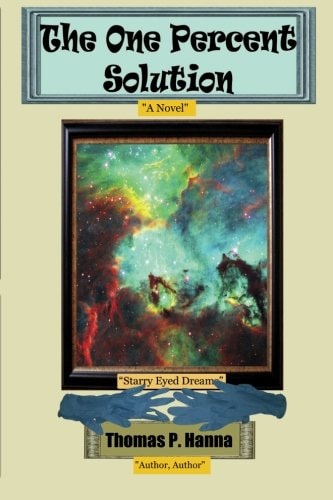 The One Percent Solution A Novel