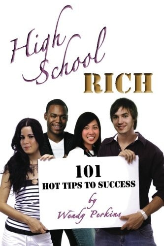 High School Rich 101 Hot Tips to Success