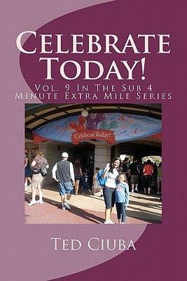 Celebrate Today! Vol. 9 In The Sub 4 Minute Extra Mile Series