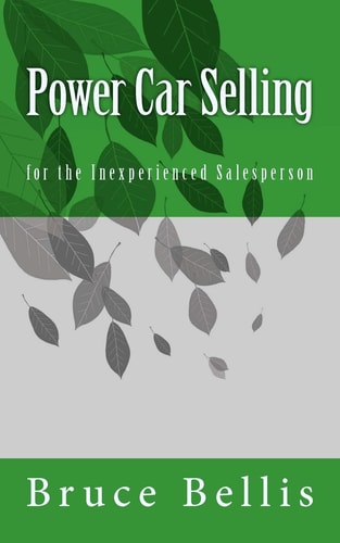 Power Car Selling For the Inexperienced Salesperson