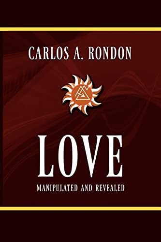 Love Manipulated and Revealed