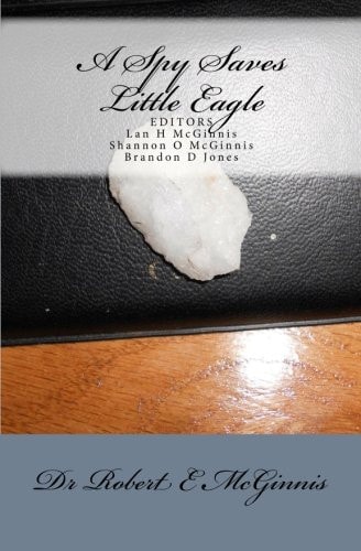 A Spy Saves Little Eagle Wisnook Series
