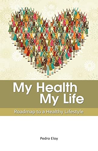 My Health, My Life Roadmap to a Healthy Lifestyle