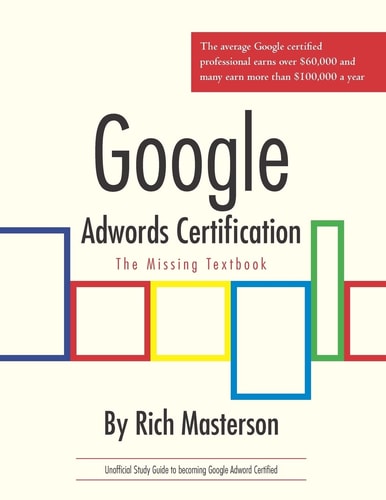 Google Adwords Certification Study Guide The Missing Textbook